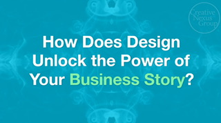 ▶️ How Does Design Unlock the Power of Your Business Story?